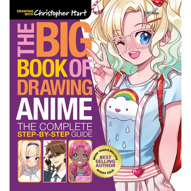 The Big Book of Drawing Anime: The Complete Step-By-Step Guide - How to Draw Anime and Manga Characters for Kids, Teens, and Adults