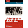 Adolescent Addiction: Epidemiology, Assessment, and Treatment