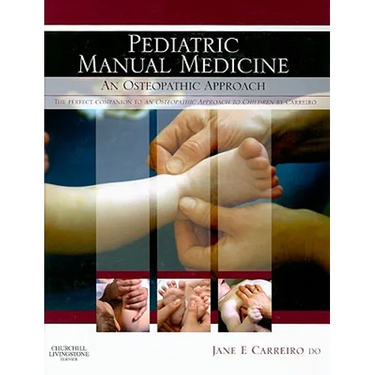 Pediatric Manual Medicine: An Osteopathic Approach