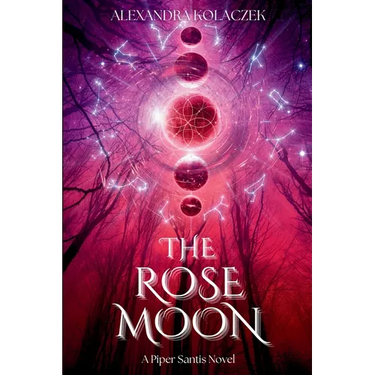 The Rose Moon: A Piper Santis Novel