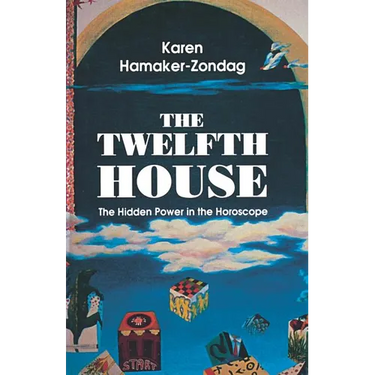 Twelfth House: The Hidden Power in the Horoscope