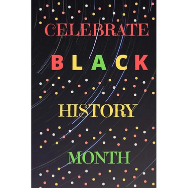Celebrate Black History Month
