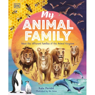 My Animal Family: Meet the Different Families of the Animal Kingdom