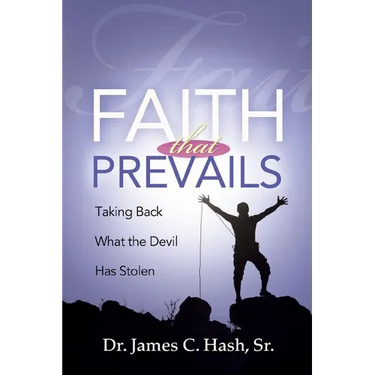 Faith That Prevails: Taking Back What the Devil Has Stolen