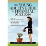 The Young Adult's Guide to Financial Success