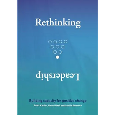 Rethinking Leadership: Building capacity for positive change