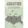 A Well-Tailored Safety Net: The Only Fair and Sensible Way to Save Social Security