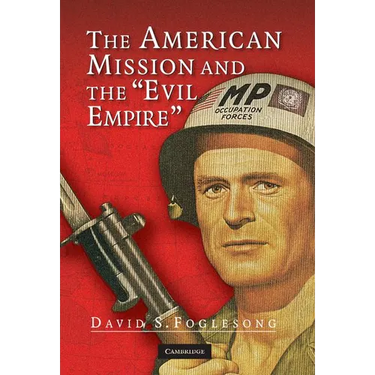 The American Mission and the 'Evil Empire'
