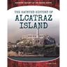 Haunted History of Alcatraz Island