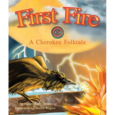 First Fire: A Cherokee Folktale