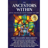 The Ancestors Within: Reveal and Heal the Ancient Memories You Carry