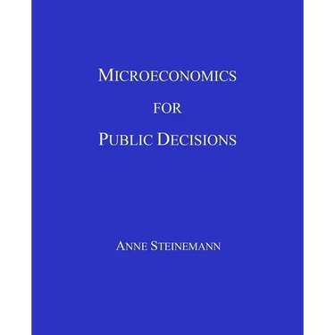 Microeconomics for Public Decisions