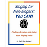 Singing for Non-Singers: You CAN!