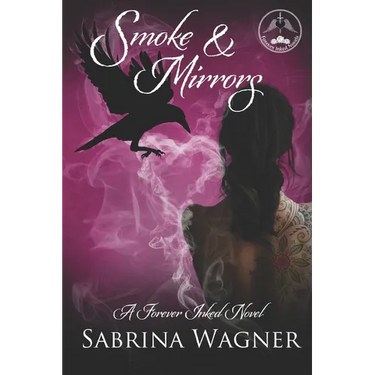 Smoke and Mirrors: A Forever Inked Novel