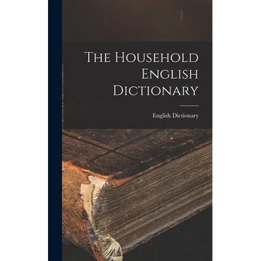 The Household English Dictionary