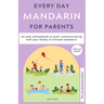 Everyday Mandarin for Parents: An easy phrasebook to start communicating with your family in Mandarin Chinese