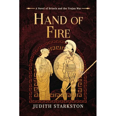 Hand of Fire: A Novel of Briseis and the Trojan War