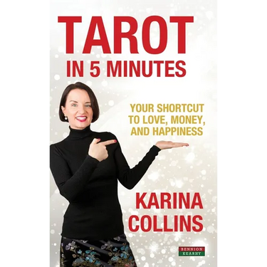 Tarot in 5 Minutes: Your Shortcut to Love, Money, and Happiness