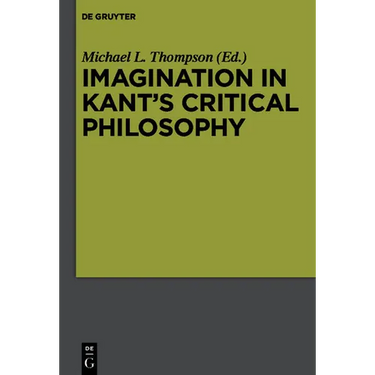 Imagination in Kant's Critical Philosophy
