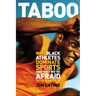Taboo: Why Black Athletes Dominate Sports and Why We're Afraid to Talk about It