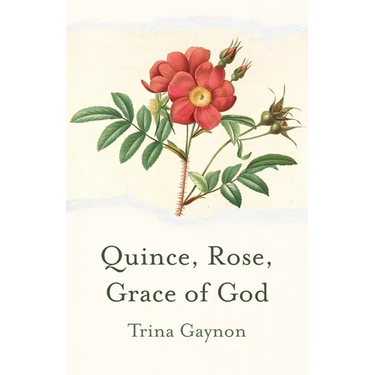 Quince, Rose, Grace of God