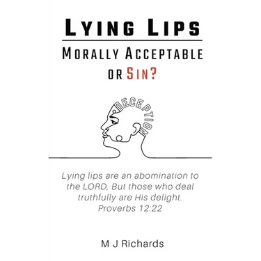 Lying Lips: Morally Acceptable or Sin?