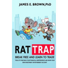 Rat Trap: Break Free and Learn to Trade: Tools to take back your financial independence and grow your own investment or retirement account