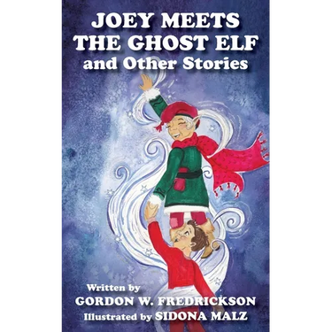 Joey Meets The Ghost Elf and Other Stories