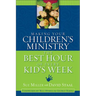 The Making Your Children's Ministry the Best Hour of Every Kid's Week