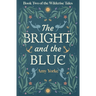 The Bright and the Blue: A Cozy Romantic Fantasy Novel