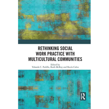 Rethinking Social Work Practice with Multicultural Communities