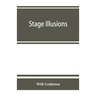 Stage illusions