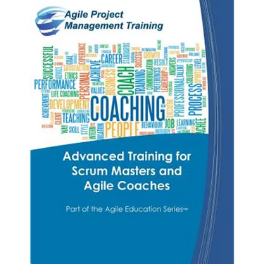 Advanced Training for Scrum Masters and Agile Coaches