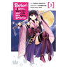 Bofuri: I Don't Want to Get Hurt, So I'll Max Out My Defense., Vol. 3 (Manga)