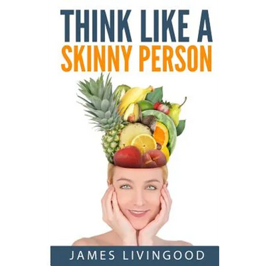 Think Like a Skinny Person
