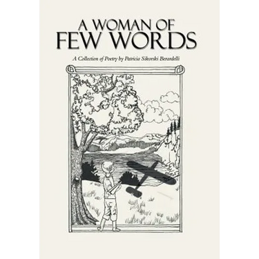 A Woman of Few Words: A Collection of Poetry