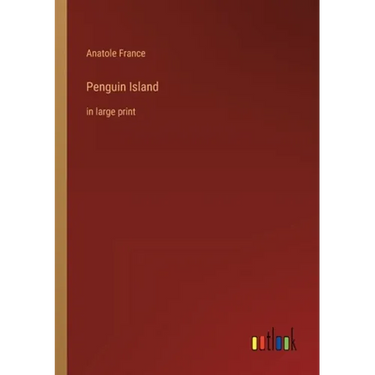 Penguin Island: in large print