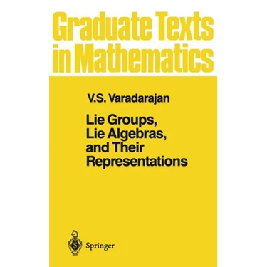 Lie Groups, Lie Algebras, and Their Representations