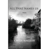 All That Names Us