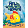 Fin, the Fish Who Learns to Swim