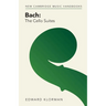 Bach: The Cello Suites