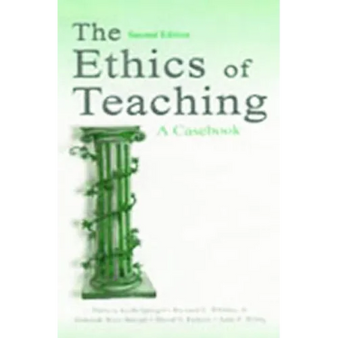The Ethics of Teaching: A Casebook