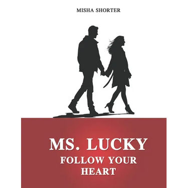 MS. Lucky: Follow Your Heart