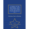 A History of the Royal Navy, from the earliest times to the wars of the French Revolution. Vol. I - War College Series