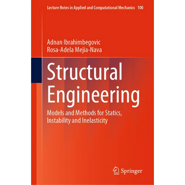 Structural Engineering: Models and Methods for Statics, Instability and Inelasticity
