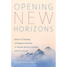 Opening New Horizons: Seeds of a Theology of Religious Pluralism in Thomas Merton's Dialogue with D. T. Suzuki