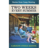 Two Weeks Every Summer: Stories from Camp Meeting