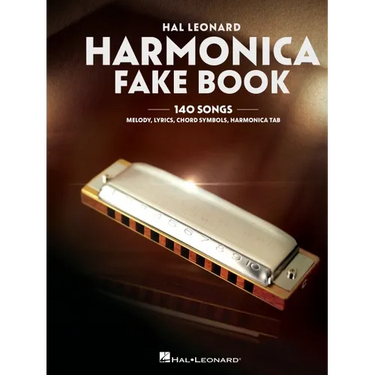 Harmonica Fake Book: 140 Songs with Accurate Transcriptions of Famous Solos and Licks