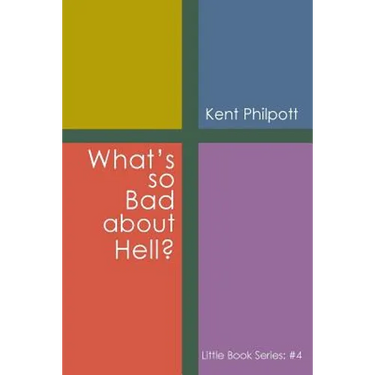 What's So Bad about Hell?: Little Book Series: #4