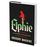 Elphie (Standard Edition): A Wicked Childhood